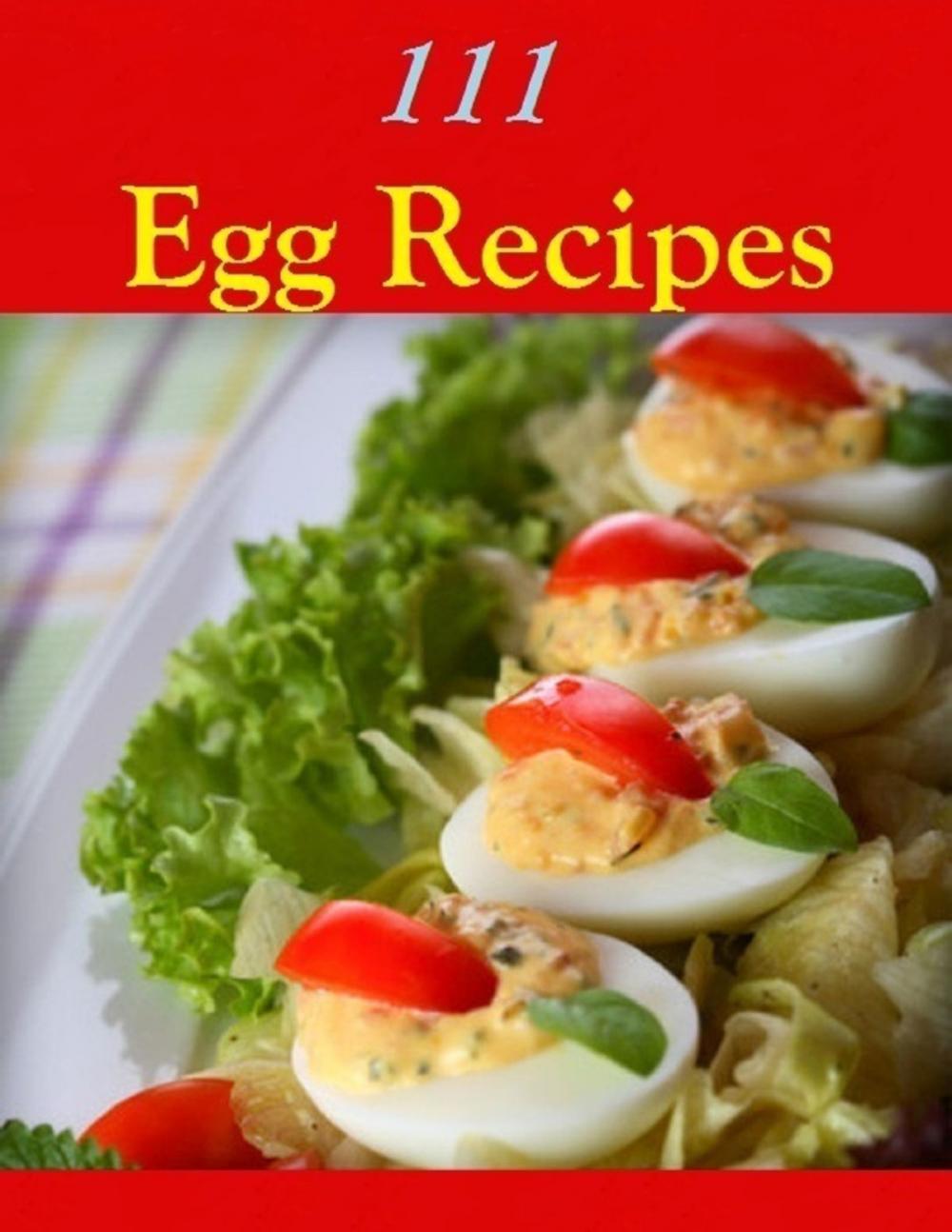 Big bigCover of 111 Egg Recipes