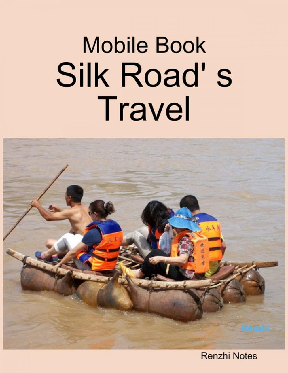 Big bigCover of Mobile Book: Silk Road' S Travel