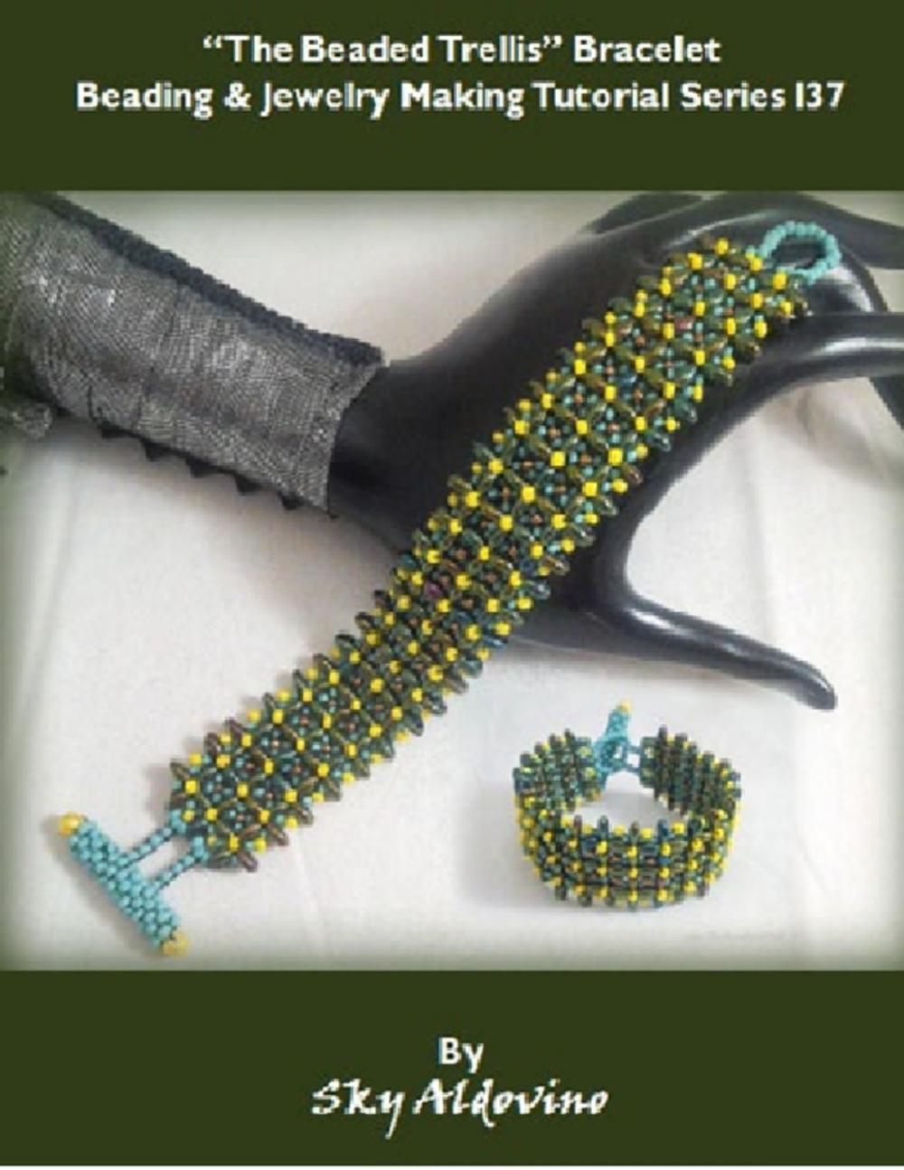Big bigCover of The Beaded Trellis Bracelet Beading and Jewelry Making Tutorial Series I37