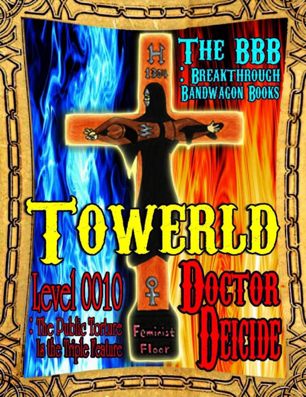 Big bigCover of Towerld Level 0010: The Public Torture Is the Triple Feature