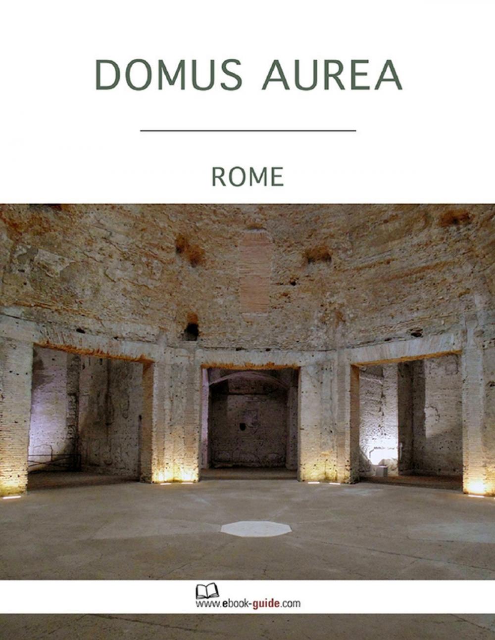 Big bigCover of Domus Aurea, Rome - An Ebook Guide