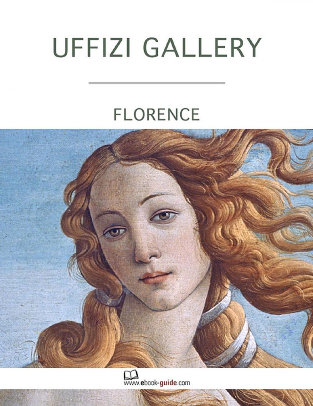 Big bigCover of Uffizi Gallery, Florence - An Ebook Guide