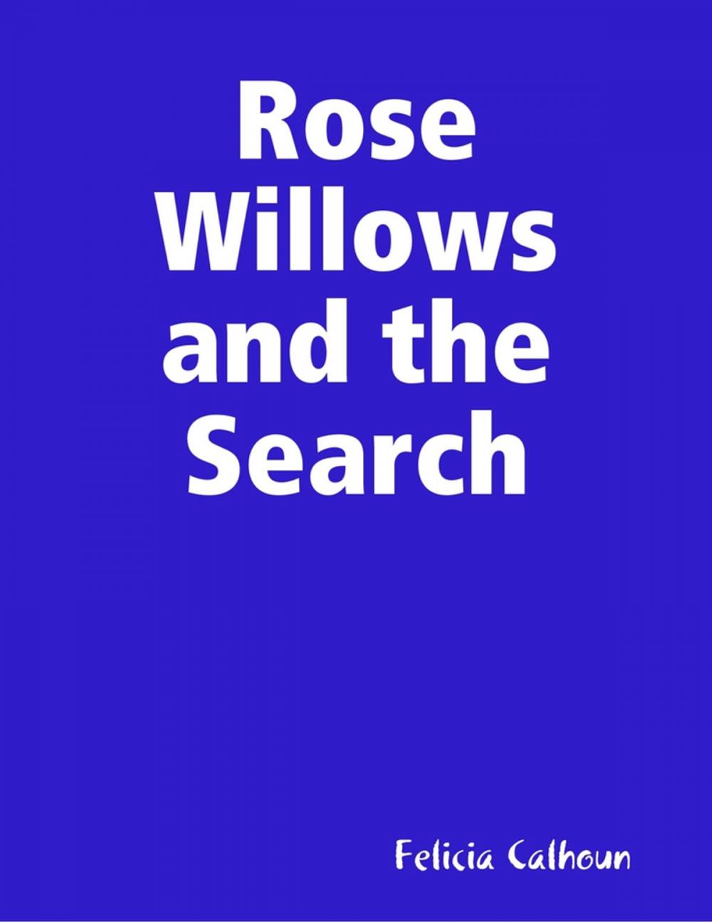 Big bigCover of Rose Willows and the Search