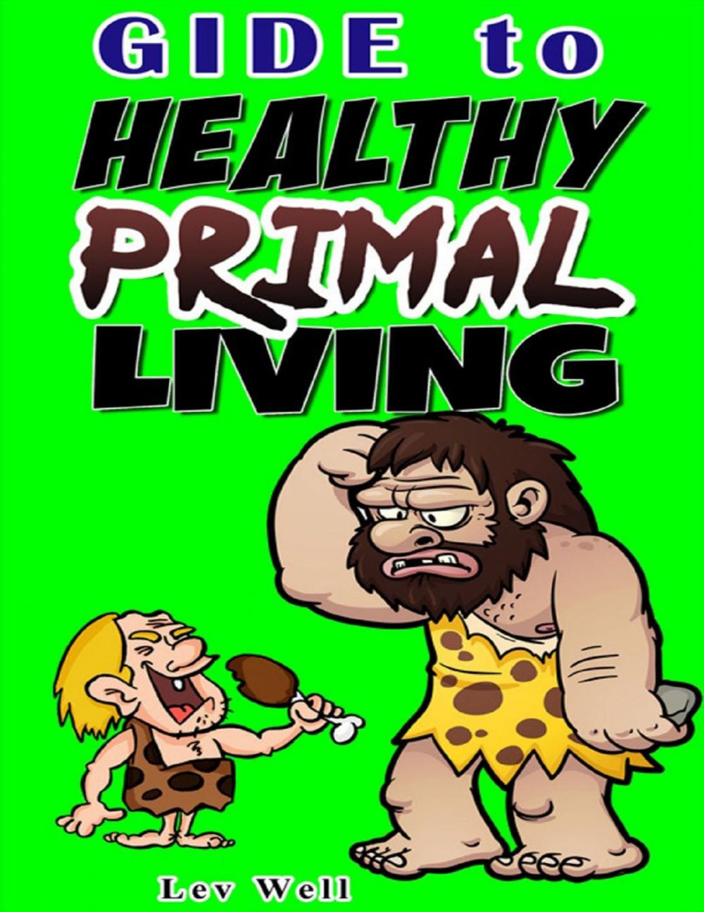 Big bigCover of Guide to Healthy Primal Living