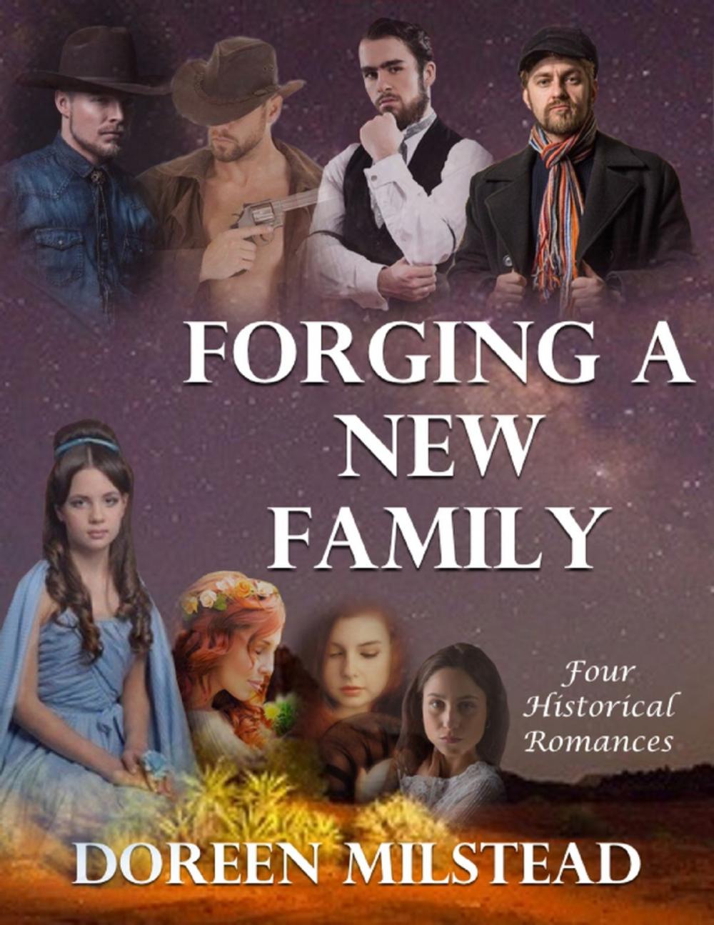 Big bigCover of Forging a New Family: Four Historical Romances