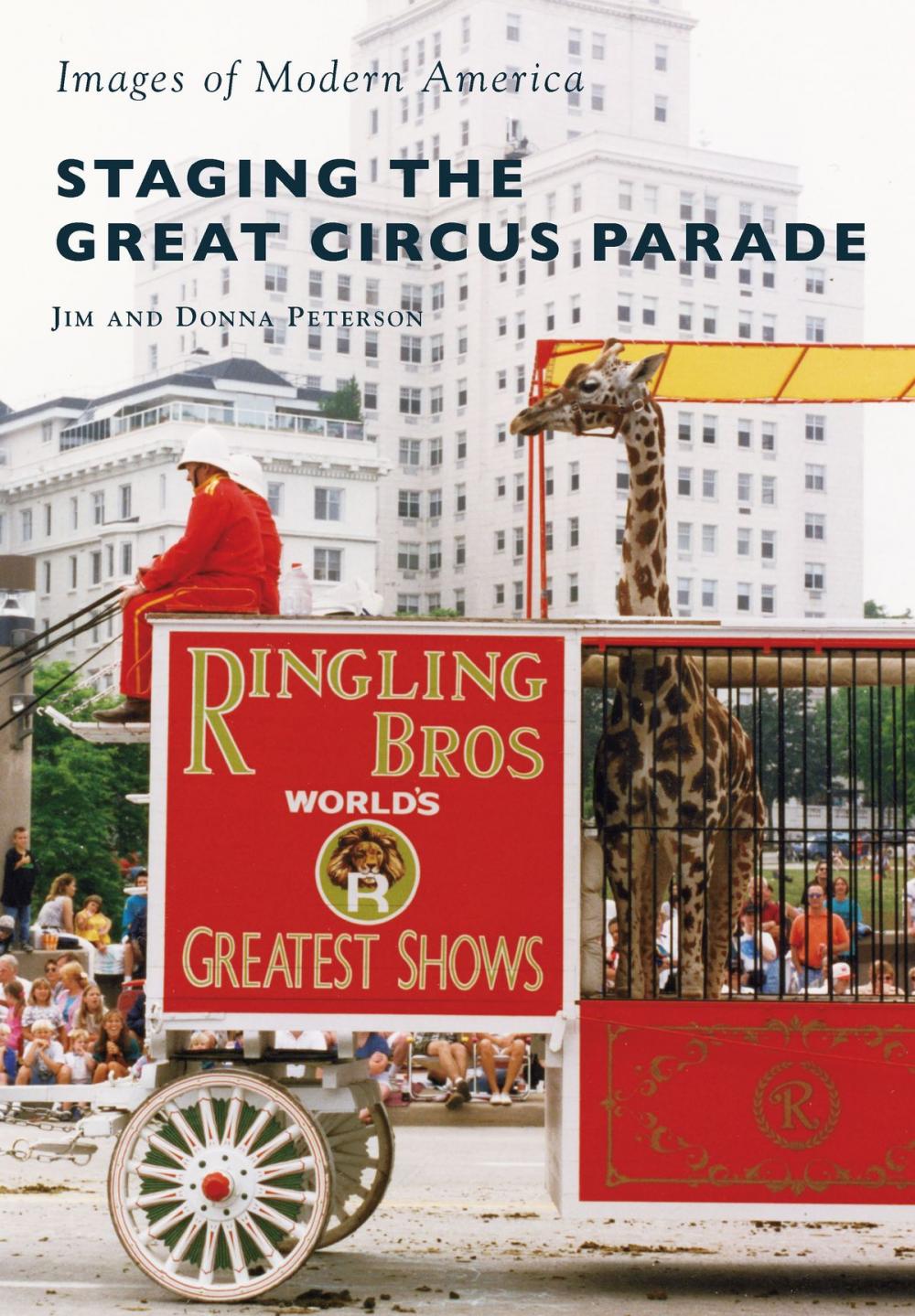 Big bigCover of Staging the Great Circus Parade