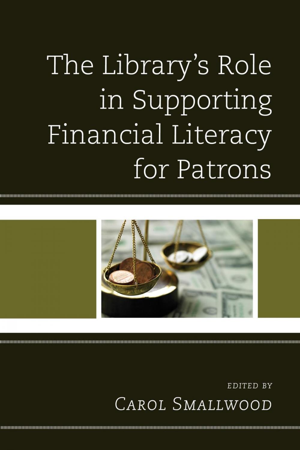 Big bigCover of The Library's Role in Supporting Financial Literacy for Patrons