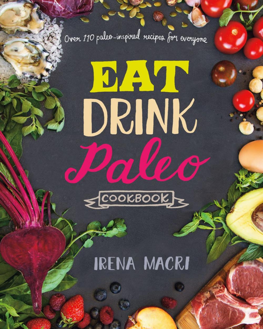 Big bigCover of Eat Drink Paleo Cookbook