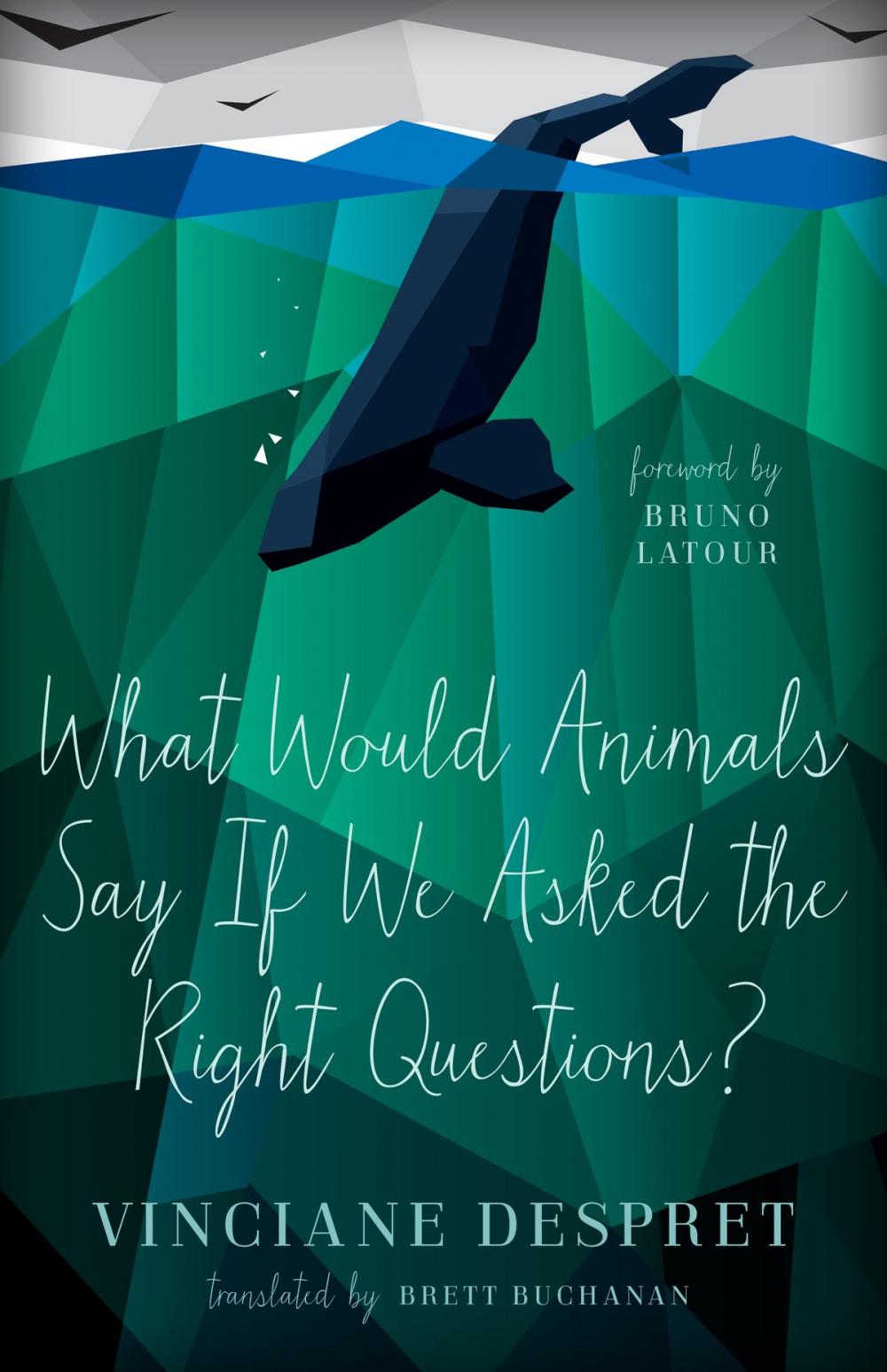 Big bigCover of What Would Animals Say If We Asked the Right Questions?