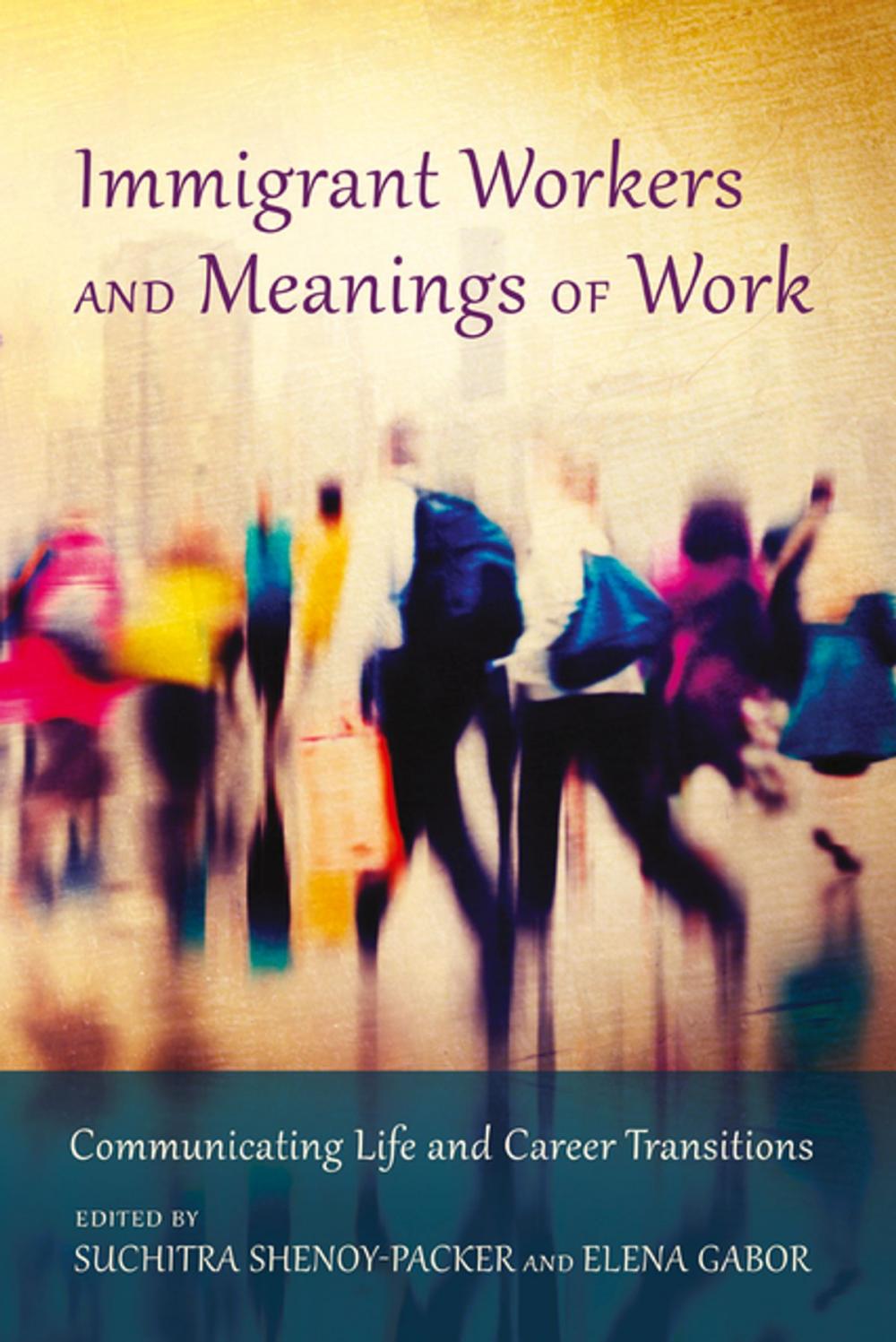 Big bigCover of Immigrant Workers and Meanings of Work