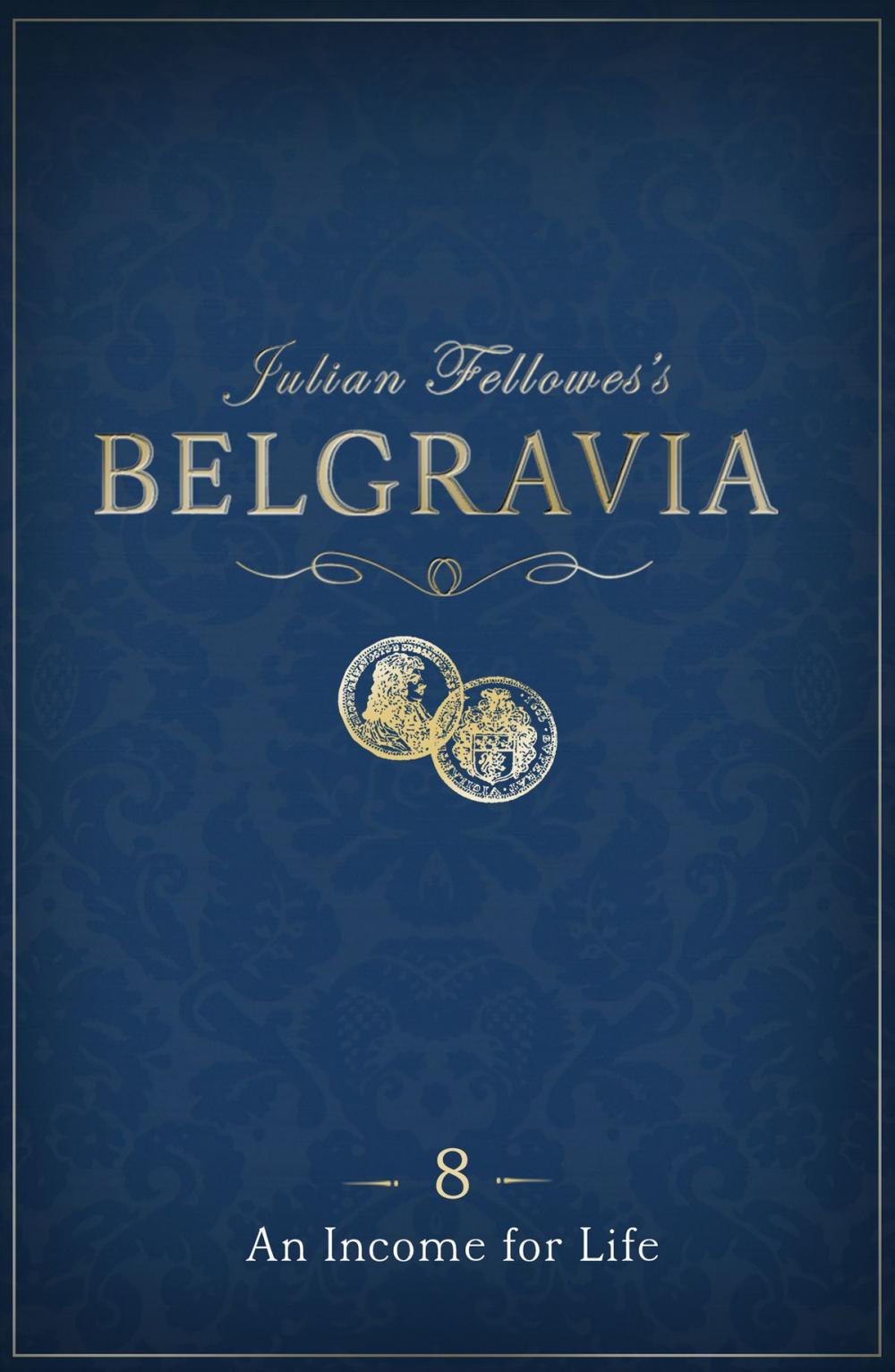 Big bigCover of Julian Fellowes's Belgravia Episode 8