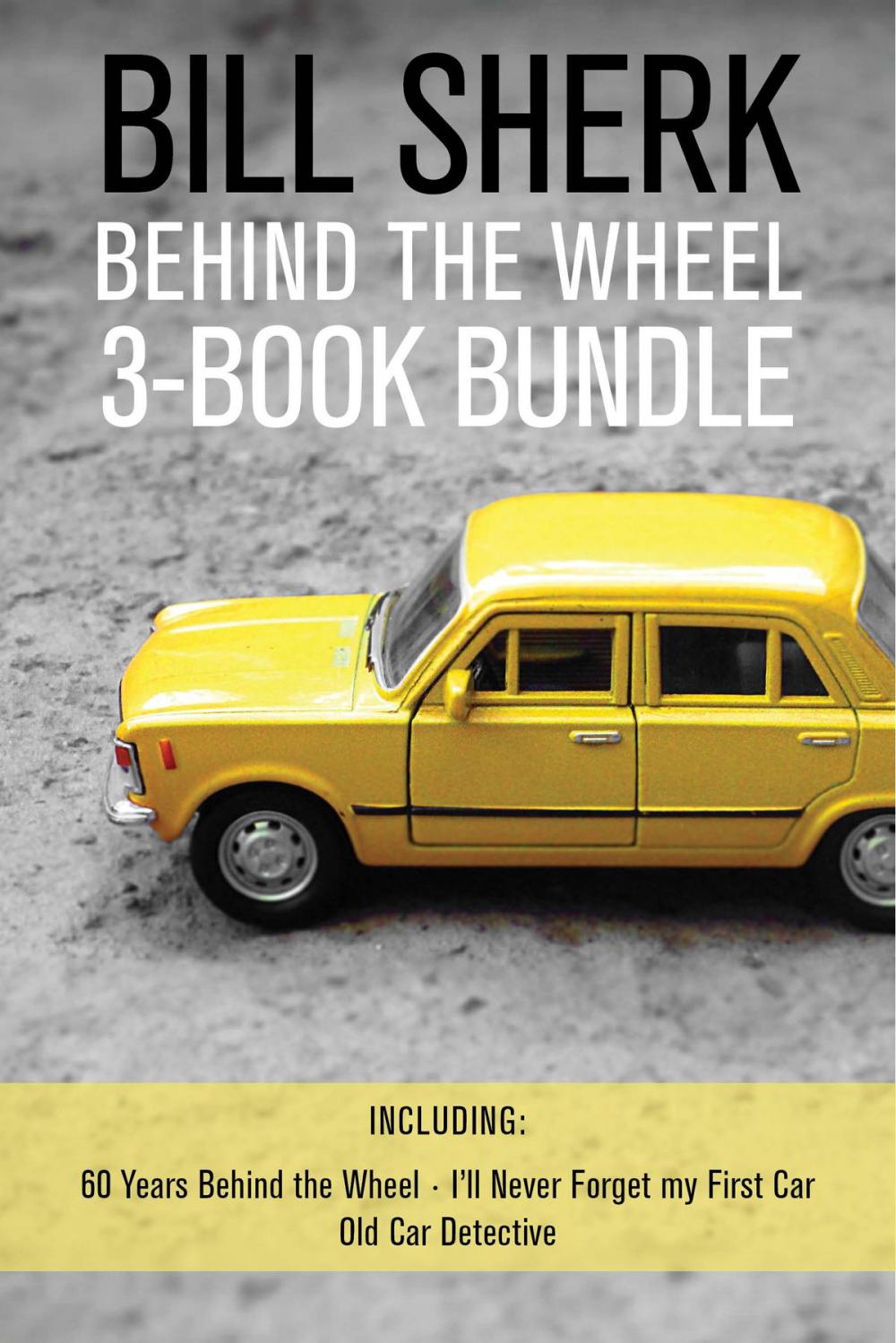 Big bigCover of Bill Sherk Behind the Wheel 3-Book Bundle