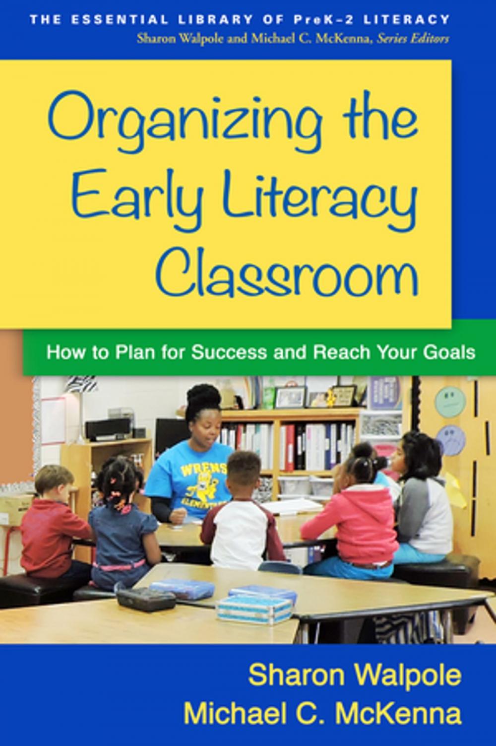 Big bigCover of Organizing the Early Literacy Classroom