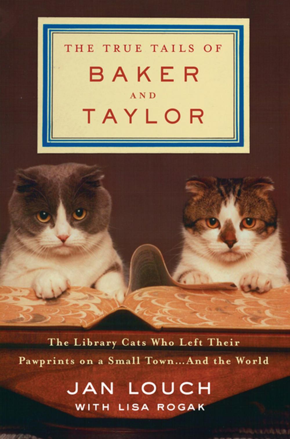 Big bigCover of The True Tails of Baker and Taylor