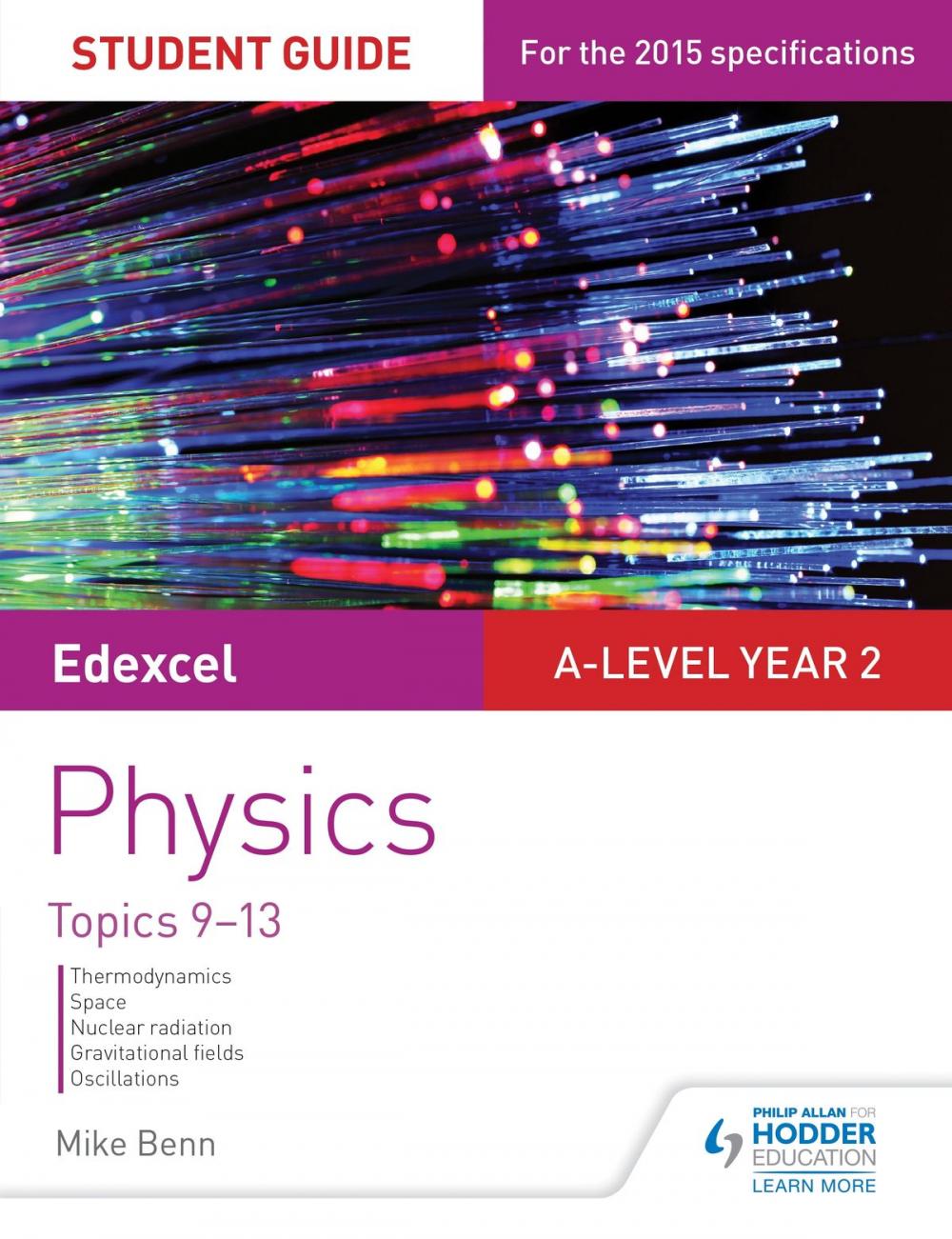 Big bigCover of Edexcel A Level Year 2 Physics Student Guide: Topics 9-13