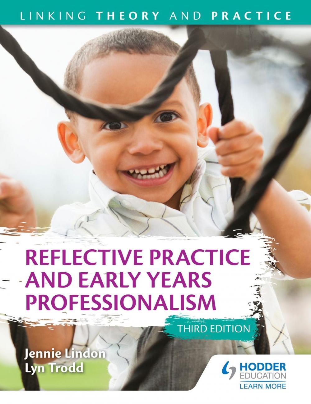 Big bigCover of Reflective Practice and Early Years Professionalism 3rd Edition: Linking Theory and Practice