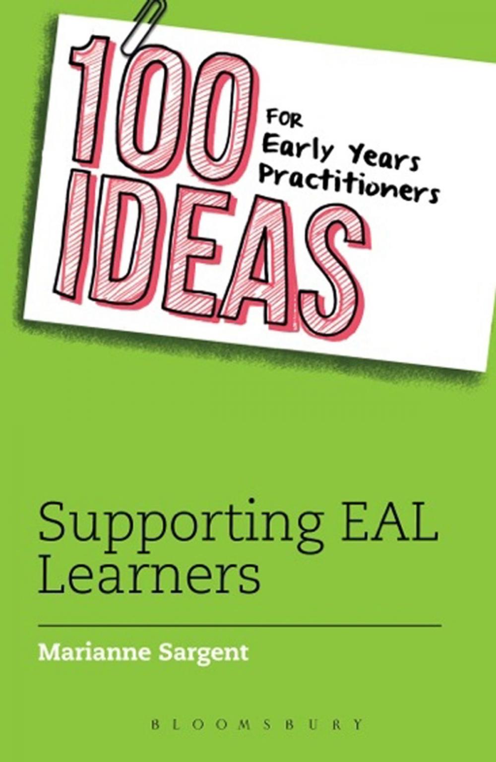 Big bigCover of 100 Ideas for Early Years Practitioners: Supporting EAL Learners