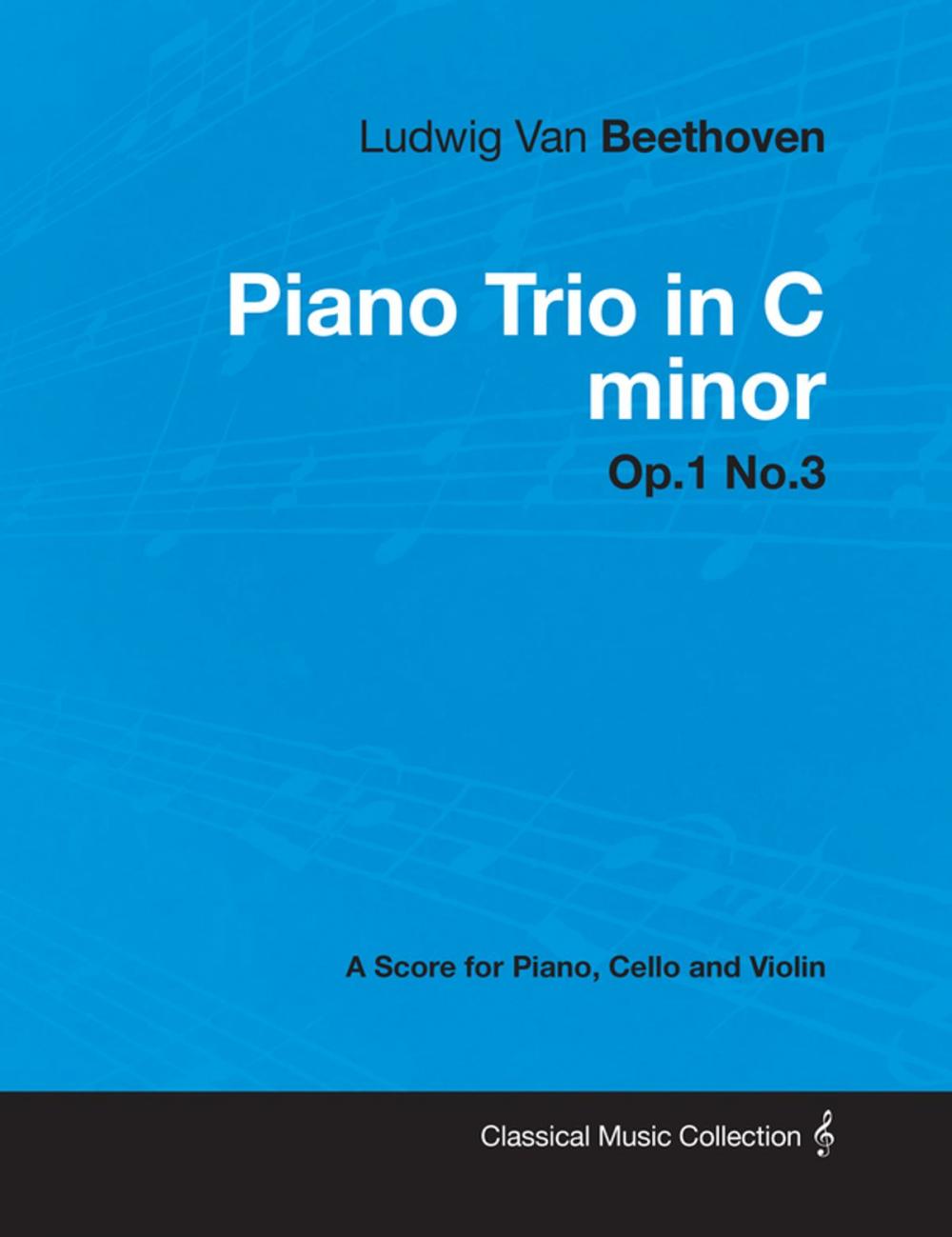 Big bigCover of Ludwig Van Beethoven - Piano Trio in C minor - Op.1 No.3 - A Score Piano, Cello and Violin