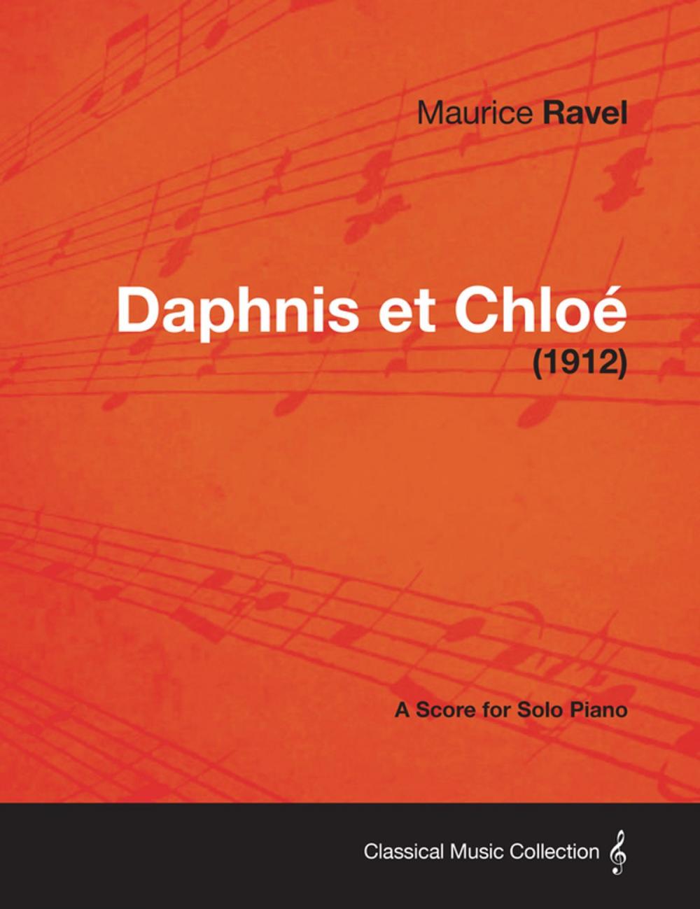 Big bigCover of Daphnis et Chloé - A Score for Solo Piano (1912)