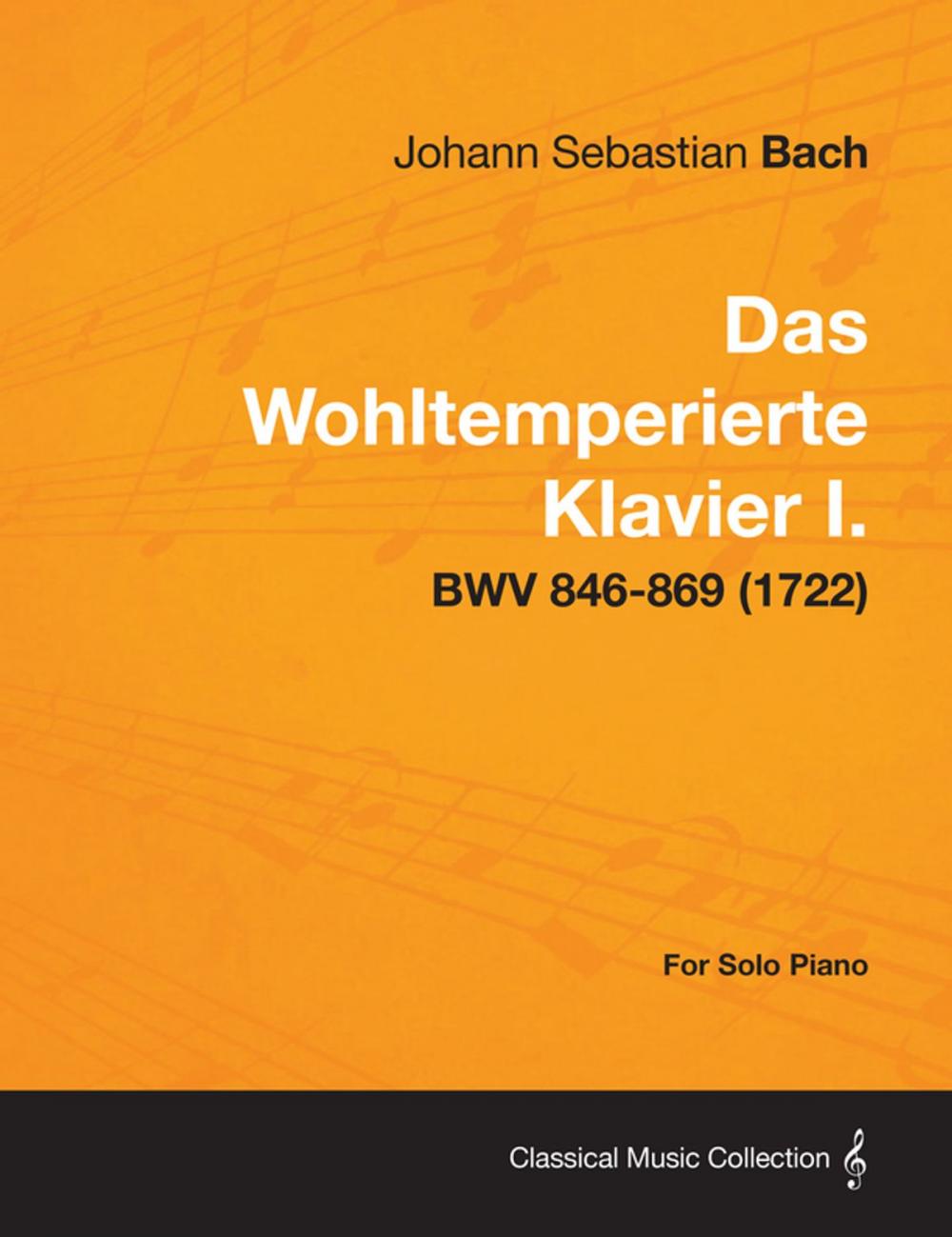 Big bigCover of Das Wohltemperierte Klavier I. For Solo Piano - BWV 846-869 (1722)