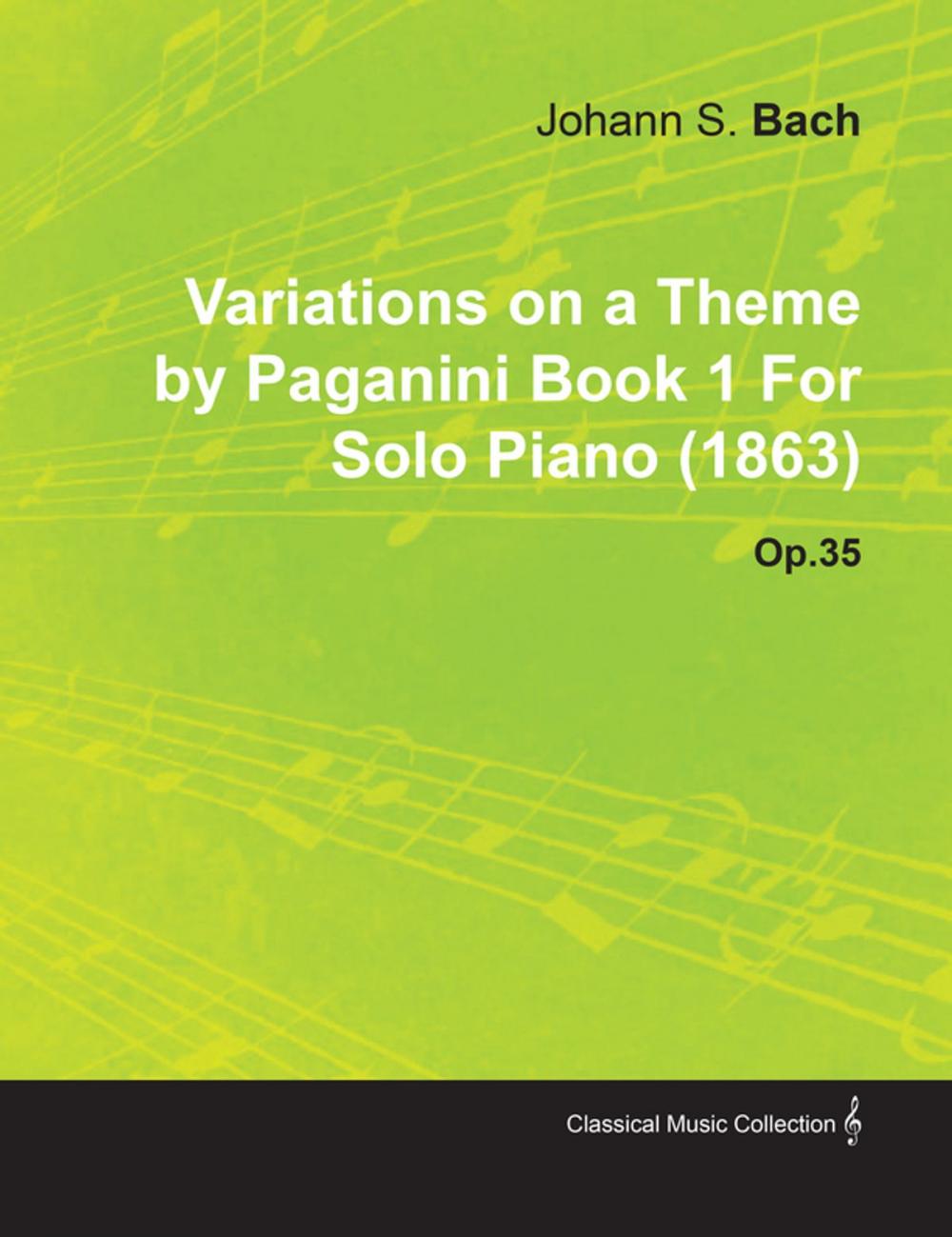 Big bigCover of Variations on a Theme by Paganini Book 1 by Johannes Brahms for Solo Piano (1863) Op.35