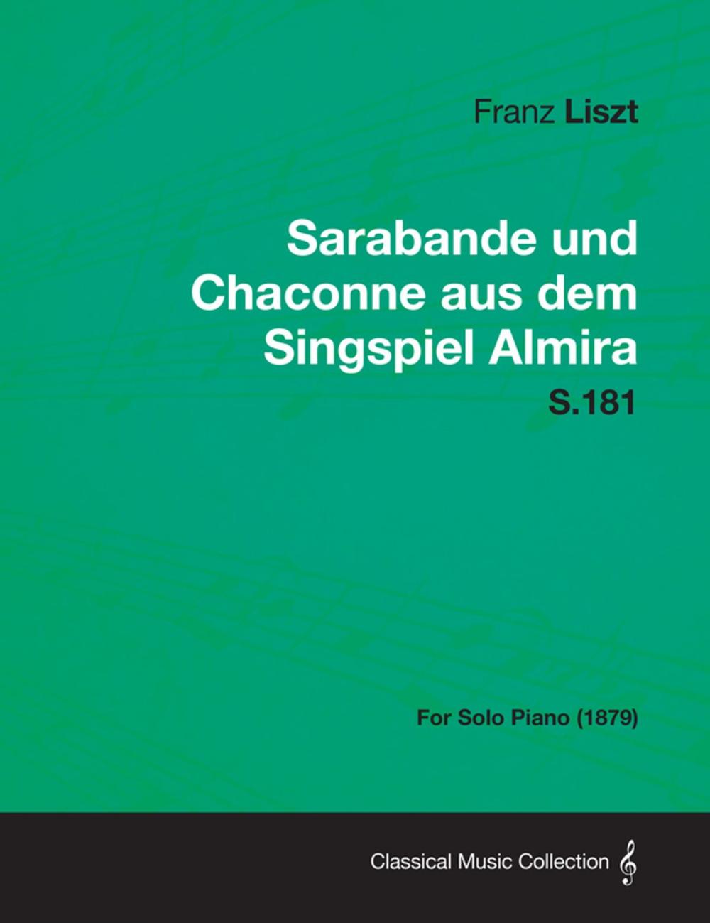 Big bigCover of Sarabande und Chaconne aus dem Singspiel Almira S.181 - For Solo Piano (1879)