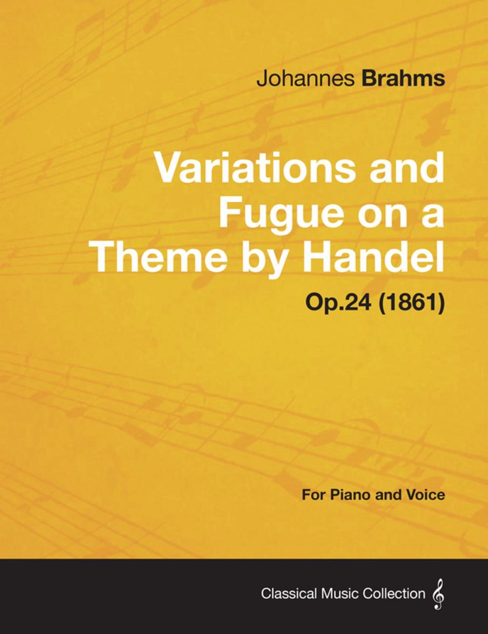 Big bigCover of Variations and Fugue on a Theme by Handel - For Solo Piano Op.24 (1861)