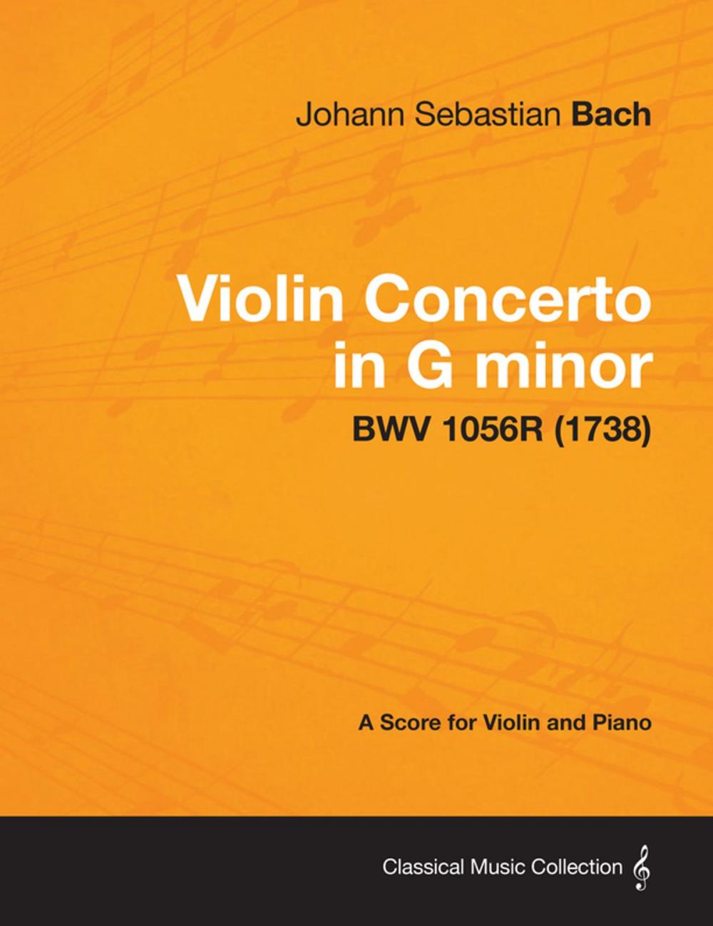 Big bigCover of Violin Concerto in G minor - A Score for Violin and Piano BWV 1056R (1738)