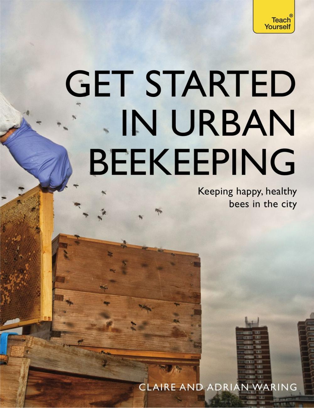 Big bigCover of Get Started in Urban Beekeeping