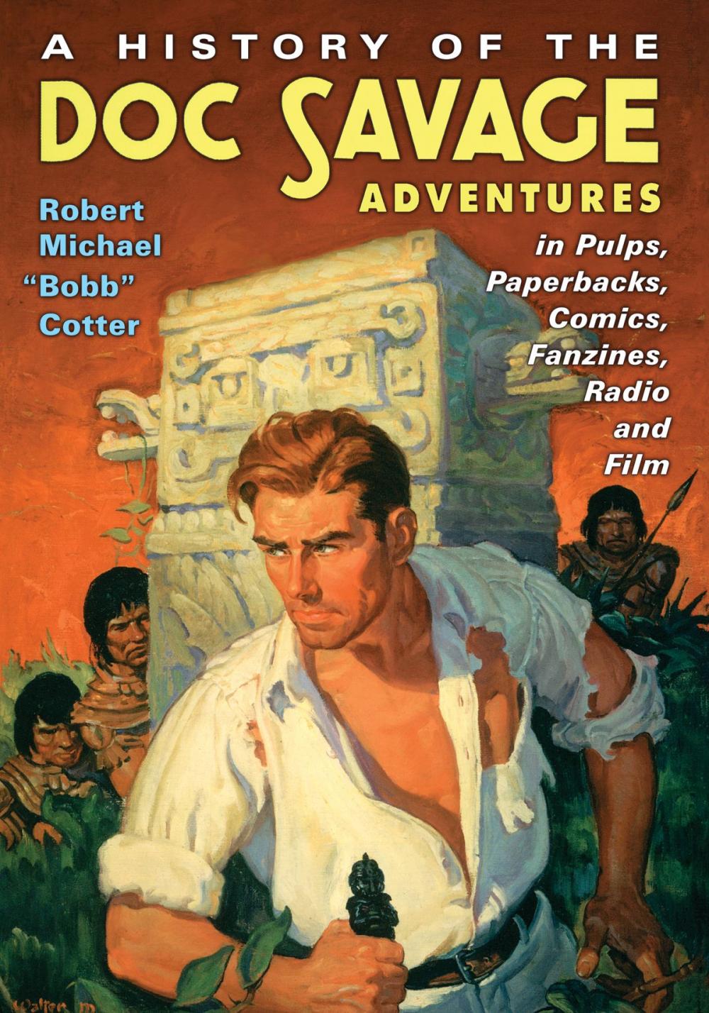 Big bigCover of A History of the Doc Savage Adventures in Pulps, Paperbacks, Comics, Fanzines, Radio and Film