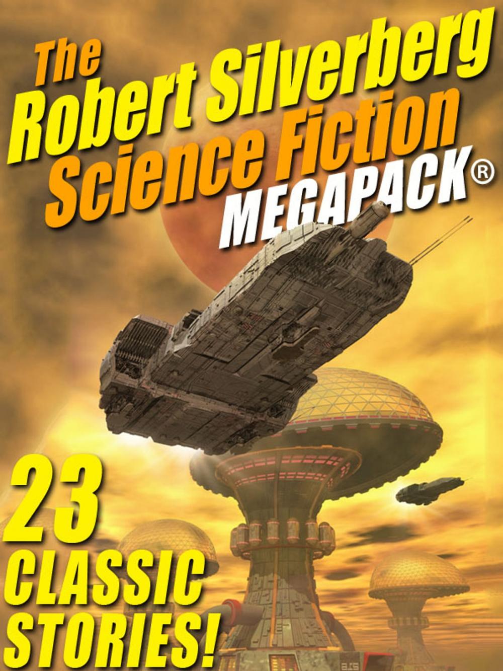 Big bigCover of The Robert Silverberg Science Fiction MEGAPACK®