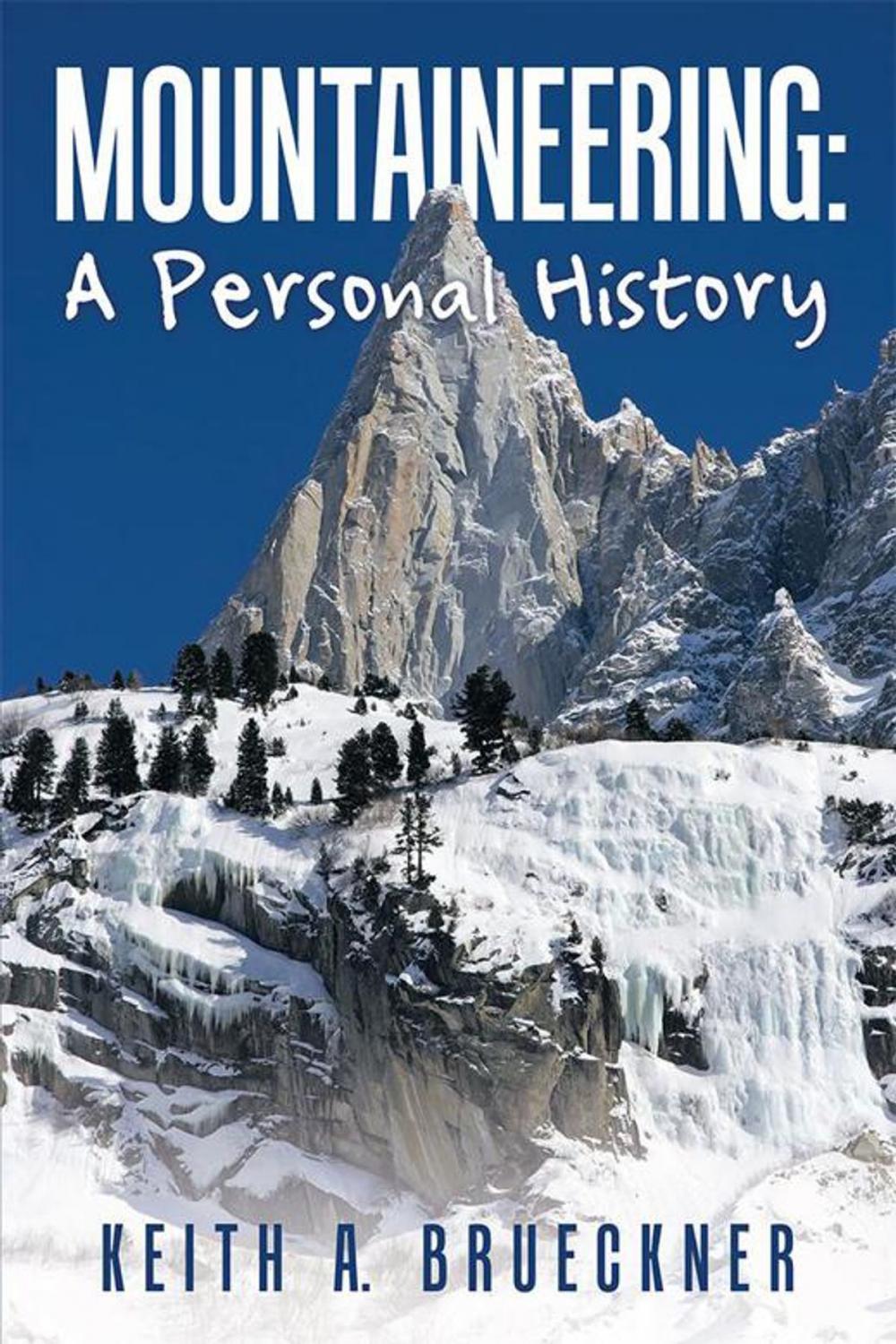 Big bigCover of Mountaineering: a Personal History