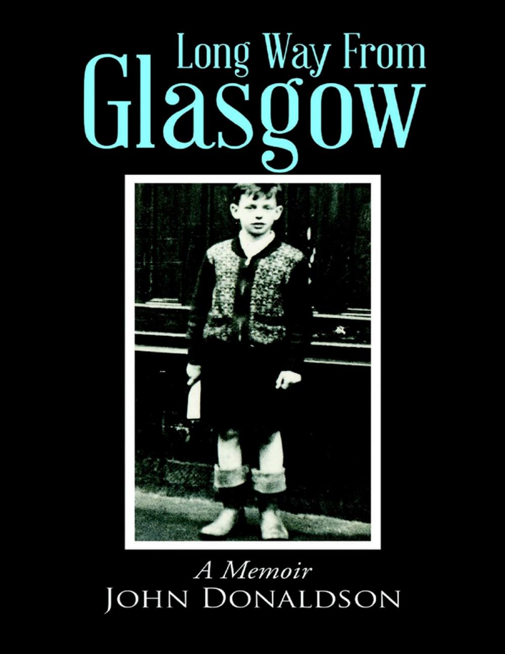 Big bigCover of Long Way from Glasgow: A Memoir