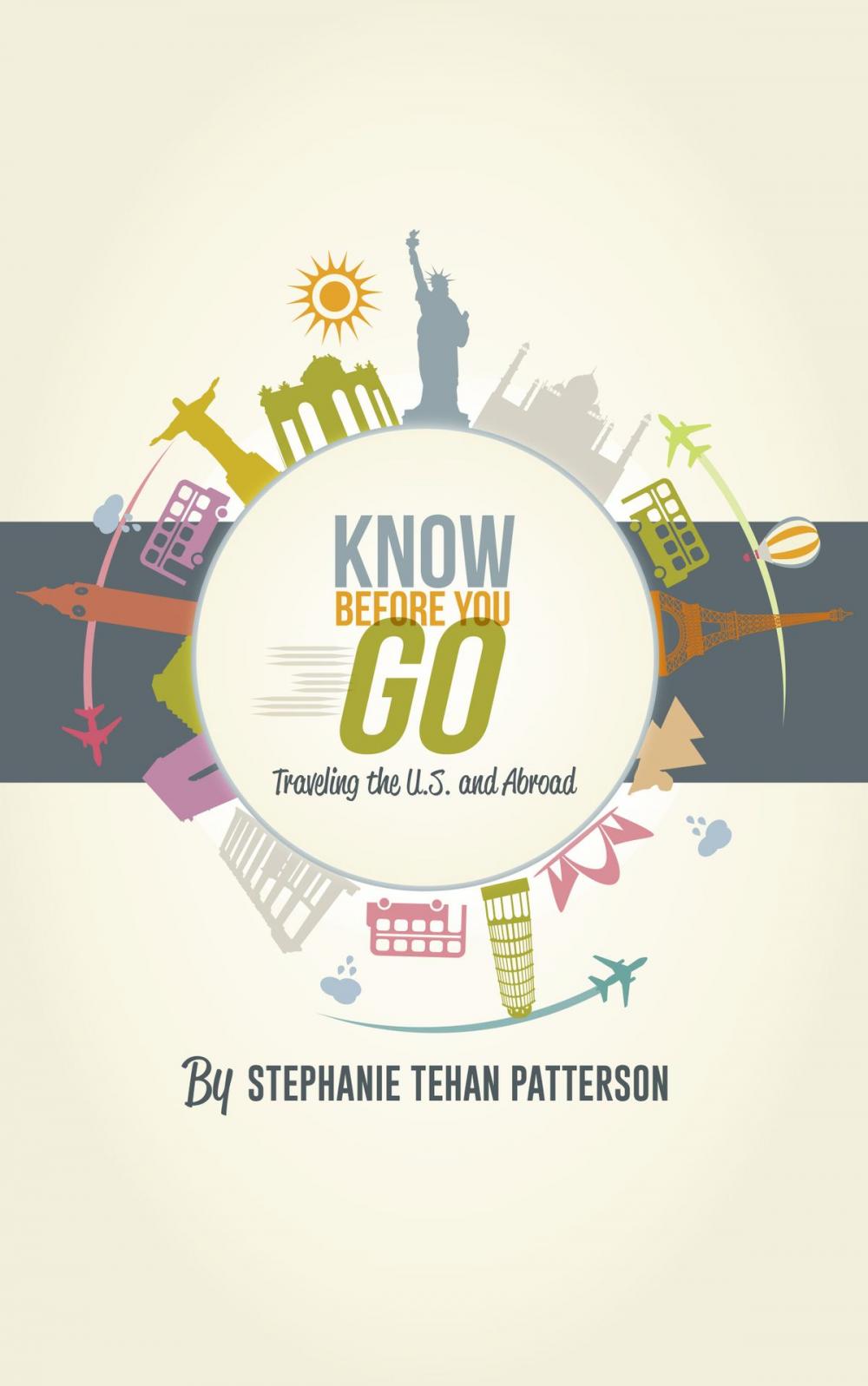 Big bigCover of Know Before You Go: Traveling the U.S. and Abroad