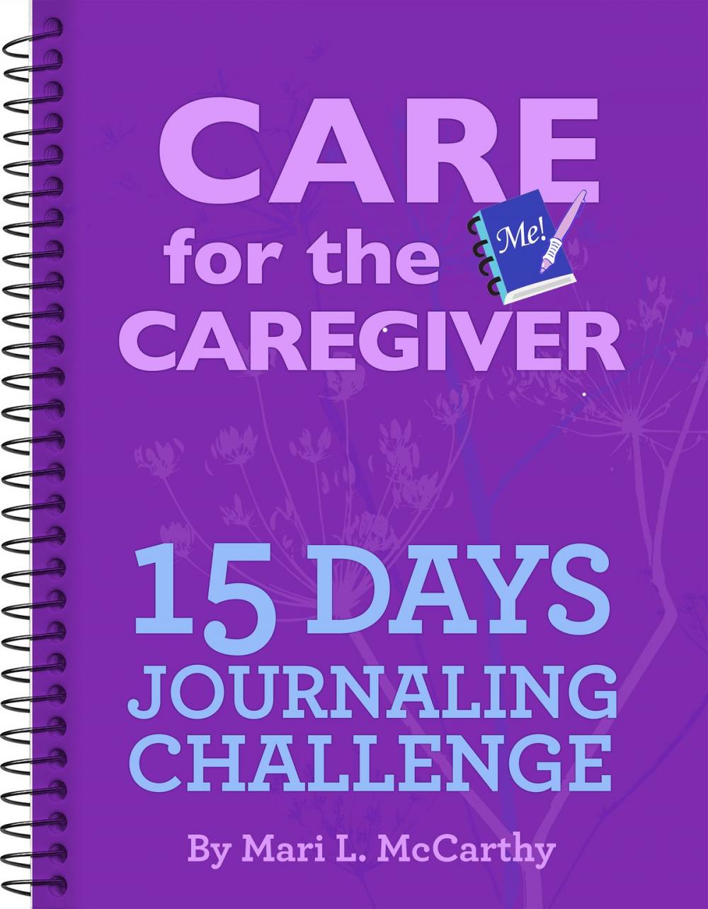 Big bigCover of Care for the Caregiver 15 Day Journaling Challenge