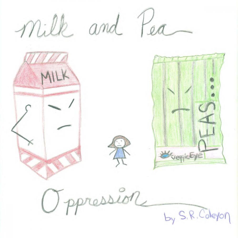 Big bigCover of Milk and Pea Oppression