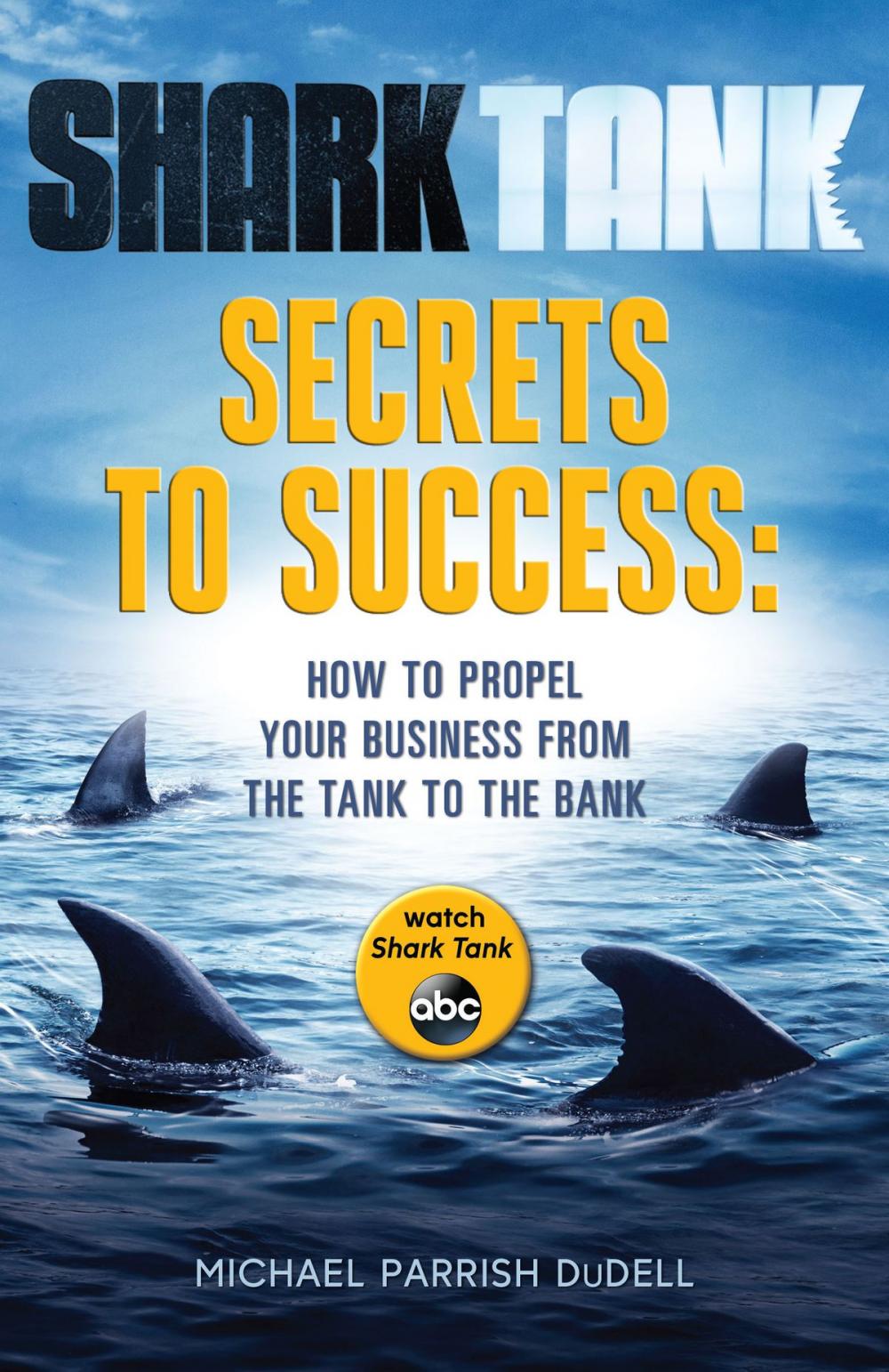 Big bigCover of Shark Tank Secrets to Success