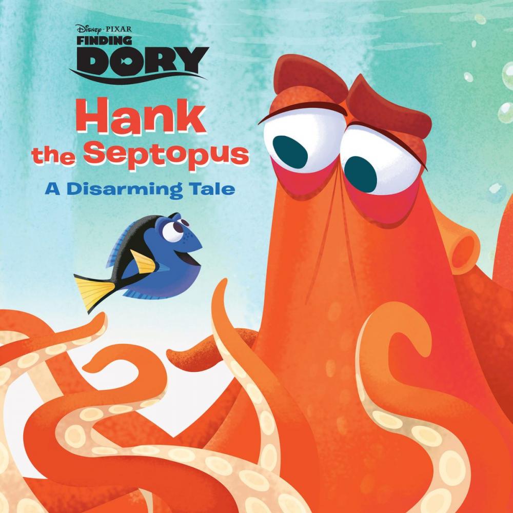 Big bigCover of Finding Dory: Hank the Septopus: A Disarming Tale