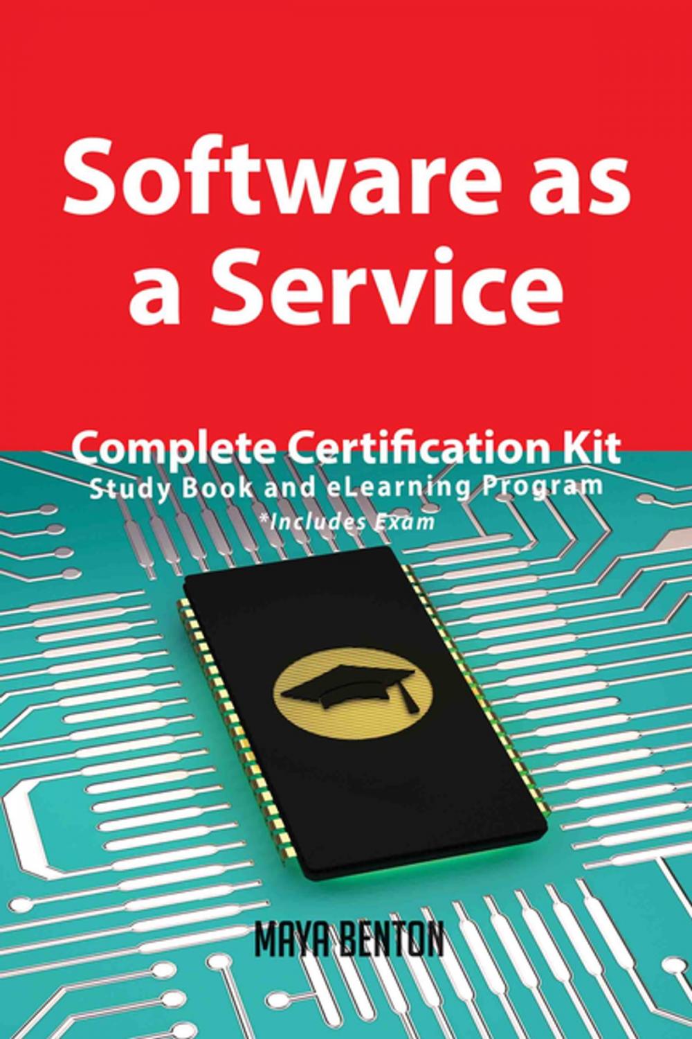 Big bigCover of Software as a Service Complete Certification Kit - Study Book and eLearning Program