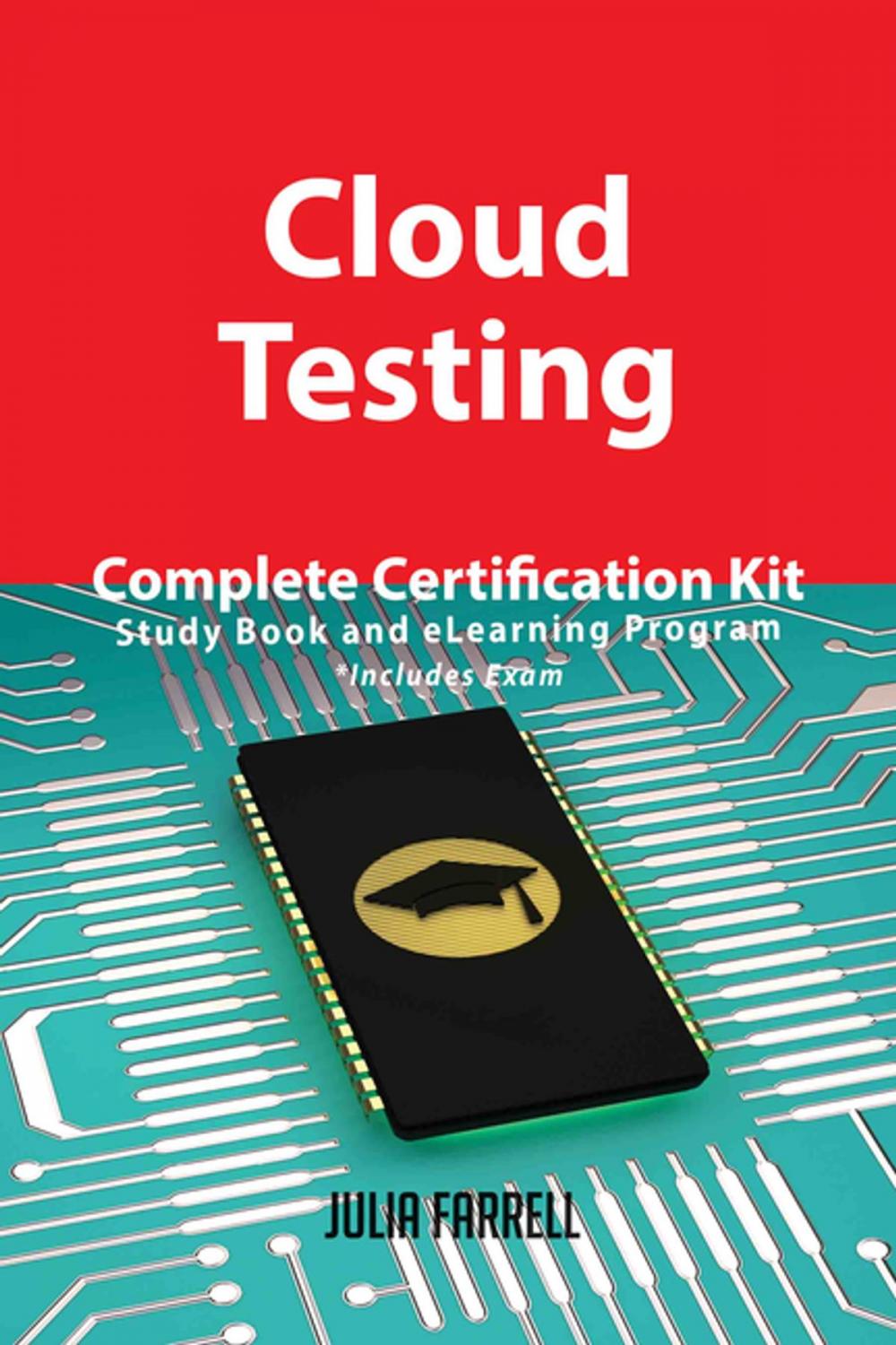 Big bigCover of Cloud Testing Complete Certification Kit - Study Book and eLearning Program