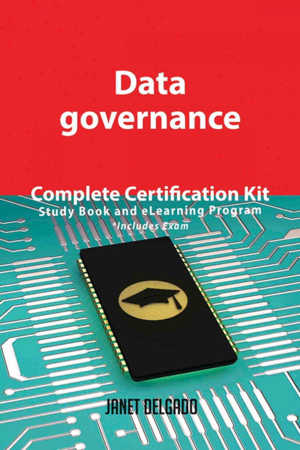 Big bigCover of Data governance Complete Certification Kit - Study Book and eLearning Program