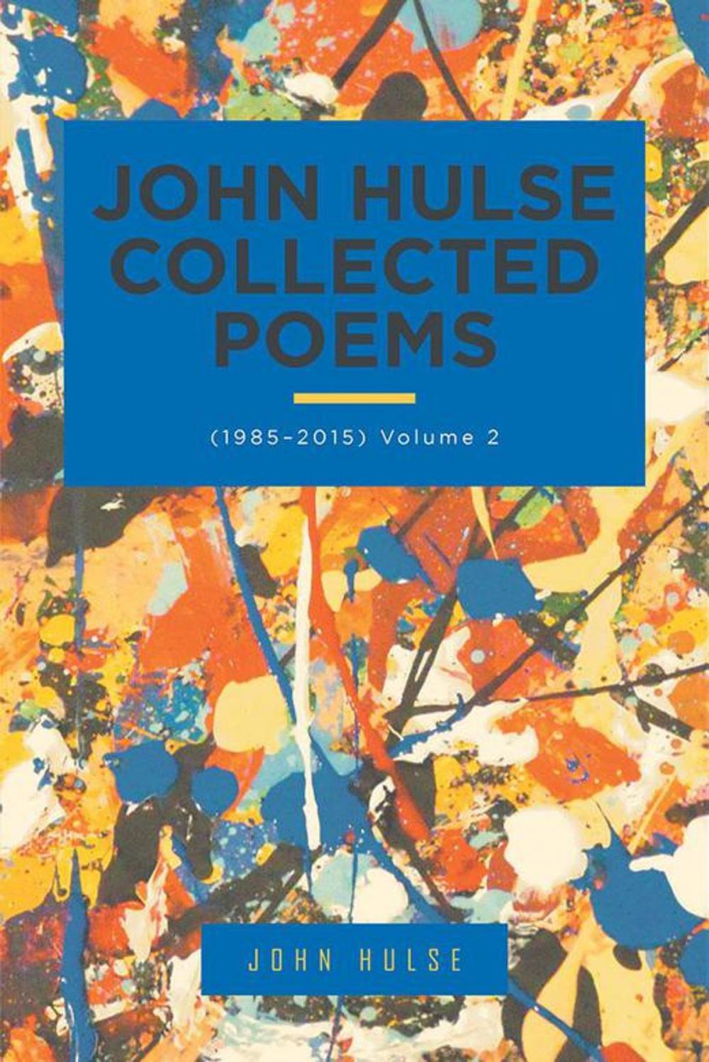 Big bigCover of John Hulse Collected Poems (1985–2015)