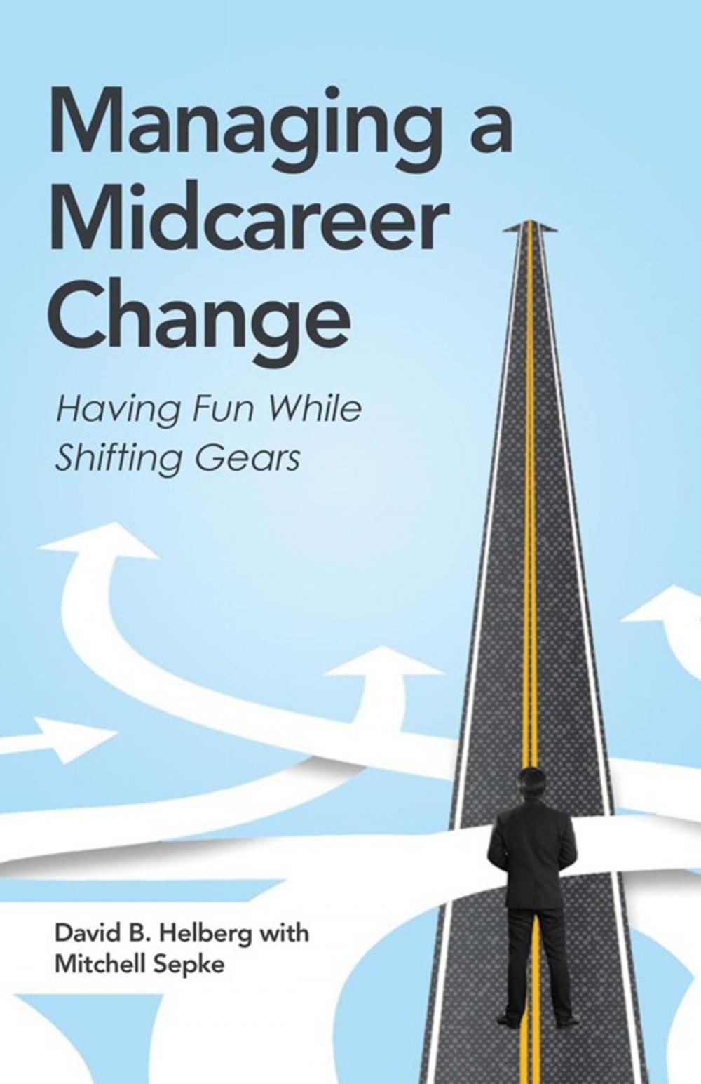 Big bigCover of Managing a Midcareer Change