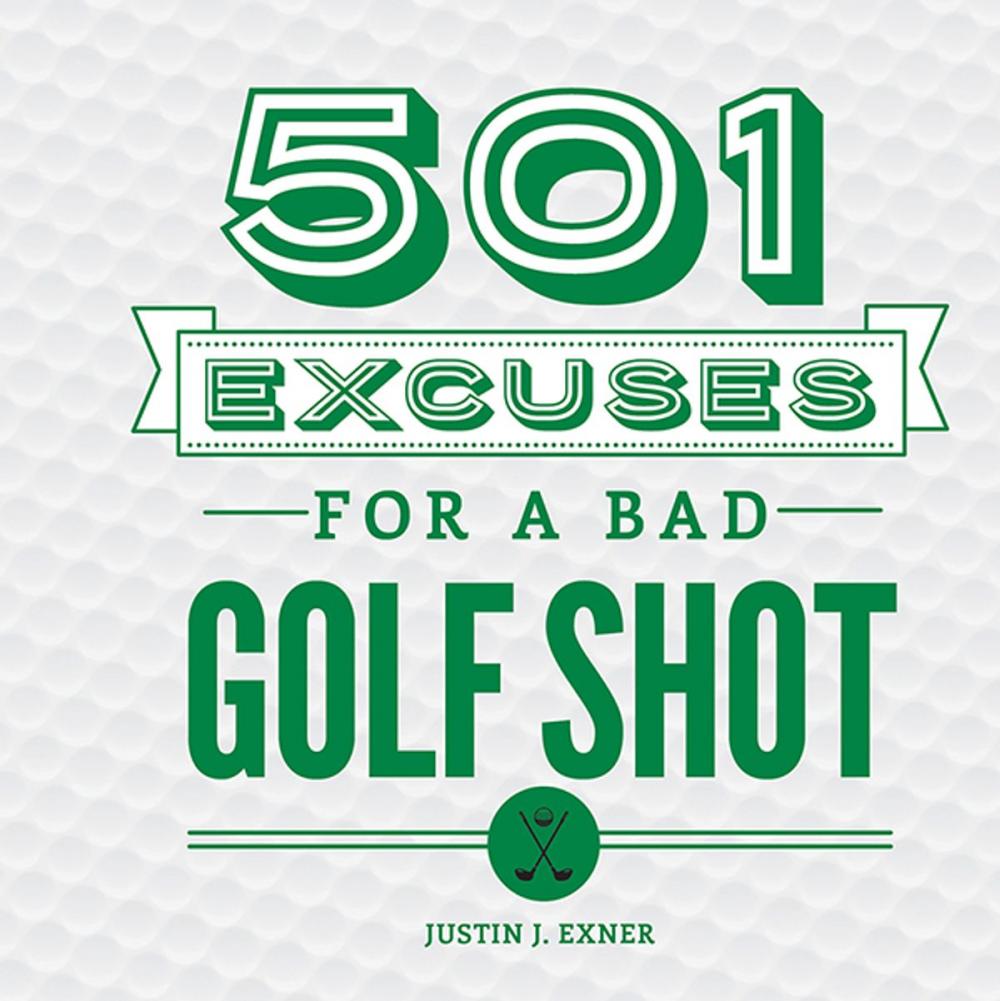 Big bigCover of 501 Excuses for a Bad Golf Shot