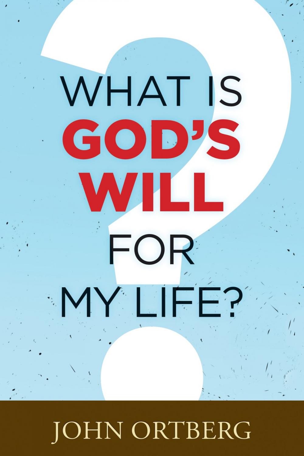 Big bigCover of What Is God's Will for My Life?