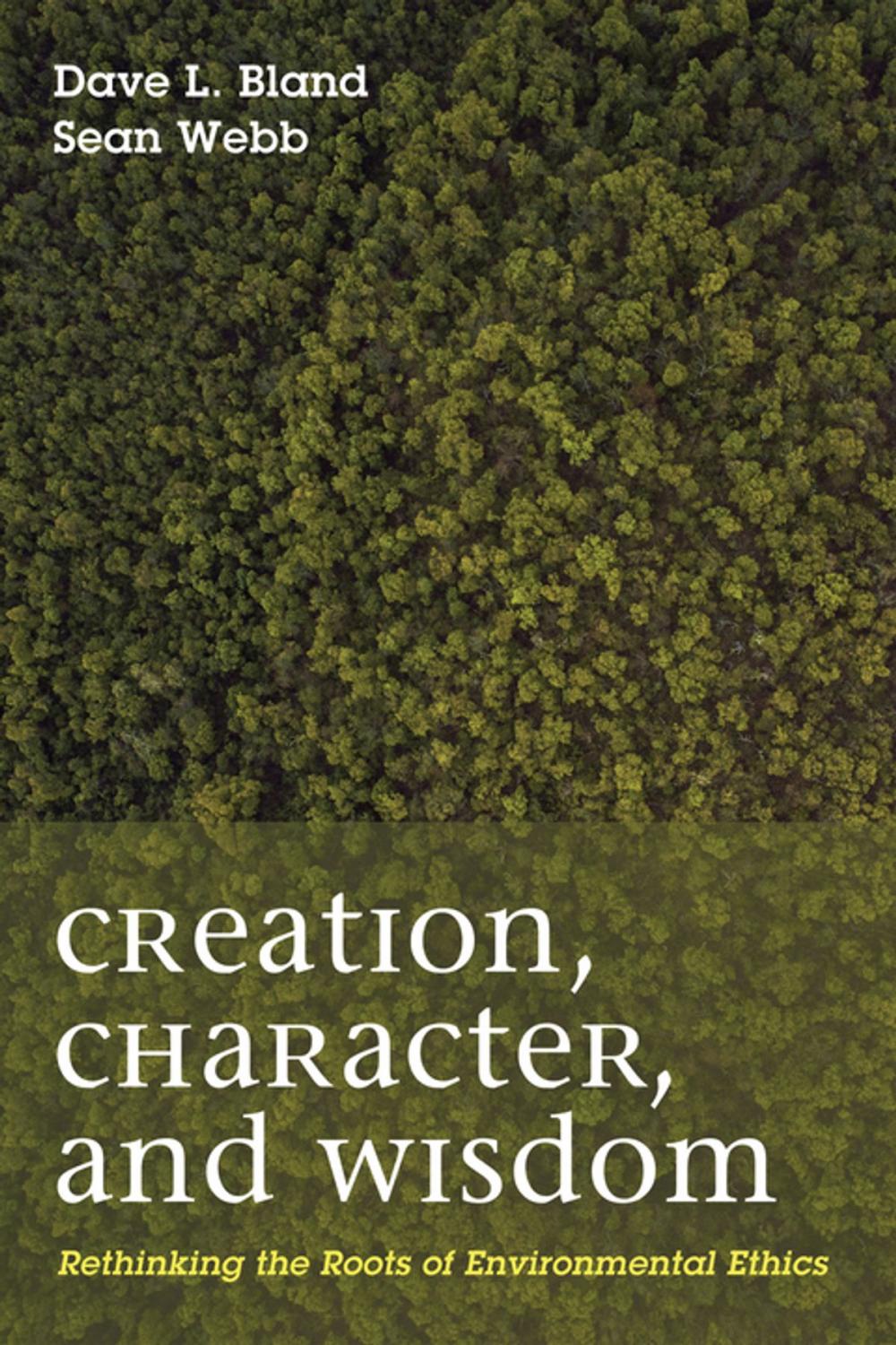 Big bigCover of Creation, Character, and Wisdom