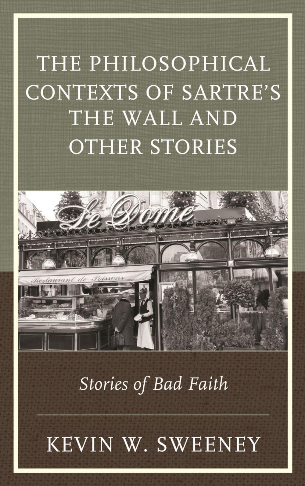 Big bigCover of The Philosophical Contexts of Sartre’s The Wall and Other Stories