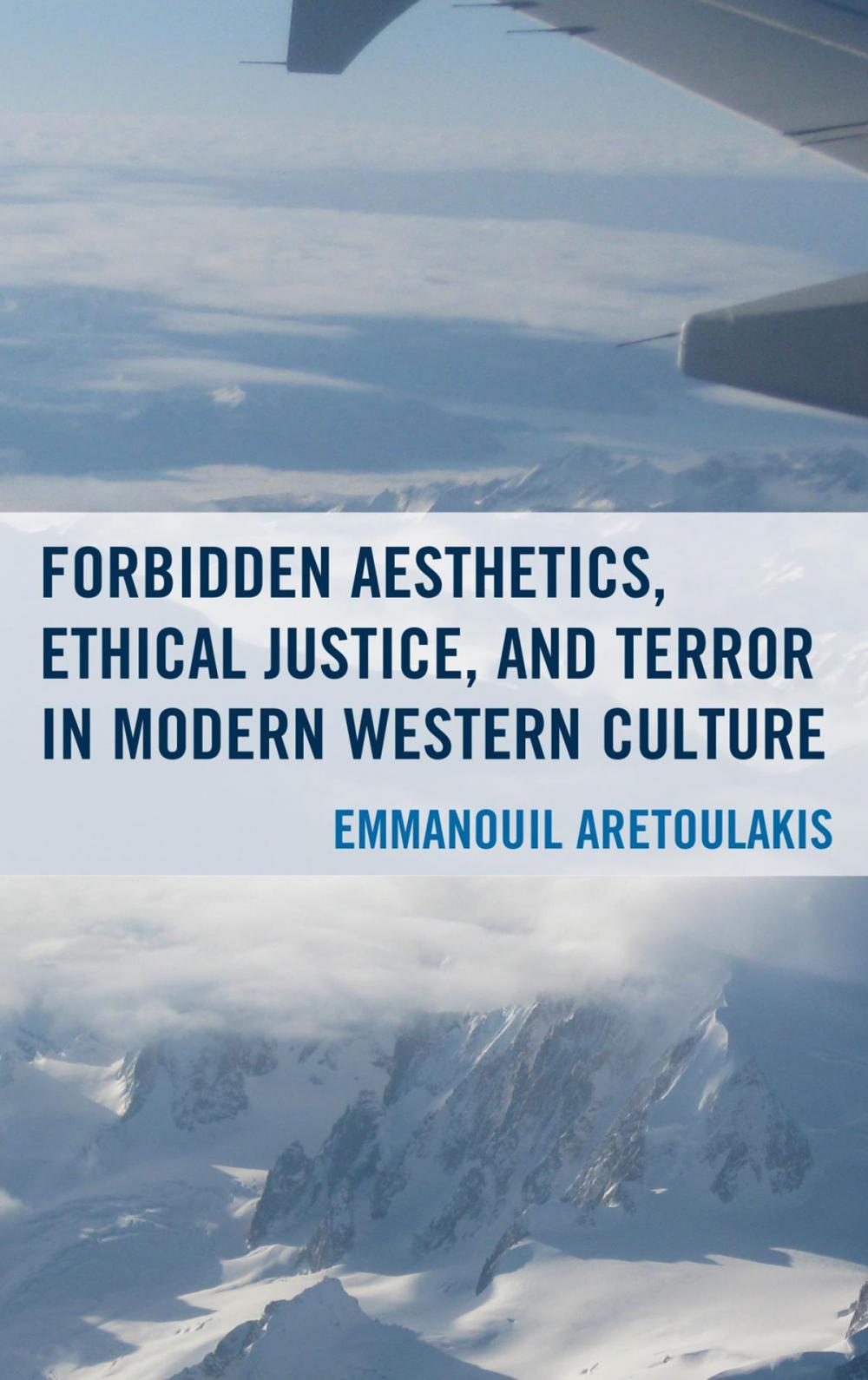 Big bigCover of Forbidden Aesthetics, Ethical Justice, and Terror in Modern Western Culture