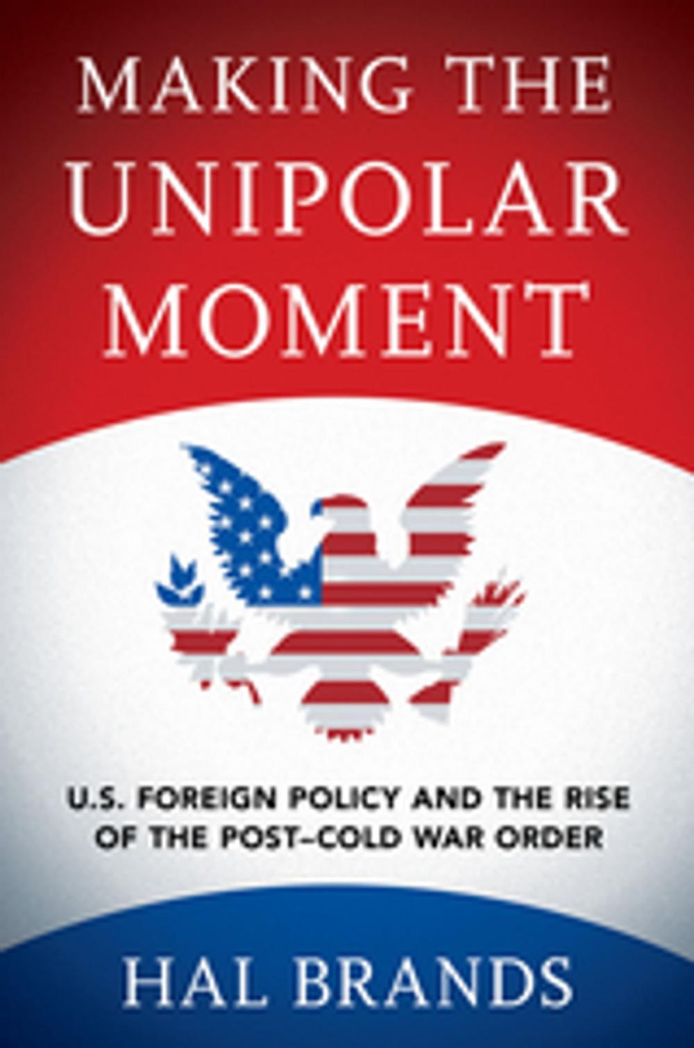 Big bigCover of Making the Unipolar Moment