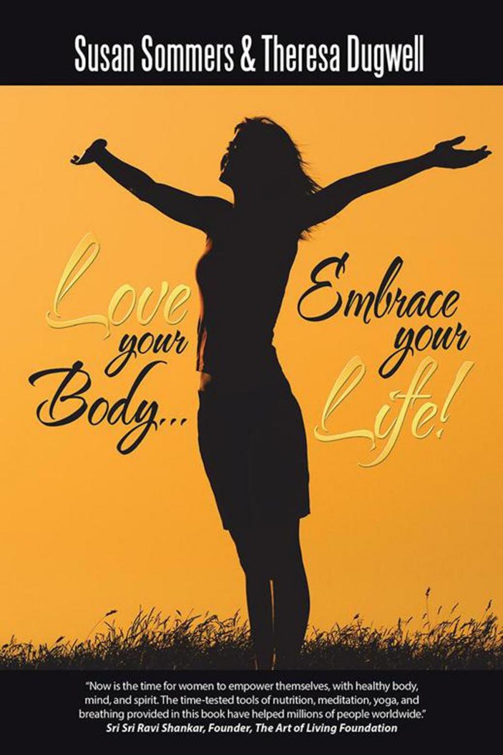 Big bigCover of Love Your Body… Embrace Your Life!